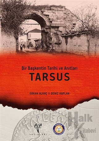 Bir Başkentin Tarihi ve Anıtları : Tarsus