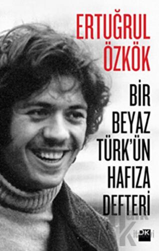 Bir Beyaz Türk'ün Hafıza Defteri - Halkkitabevi