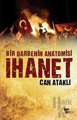 Bir Darbenin Anatomisi: İhanet