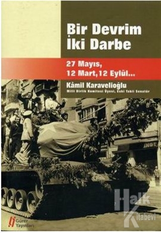 Bir Devrim İki Darbe : 27 Mayıs - 12 Mart -12 Eylül - Halkkitabevi