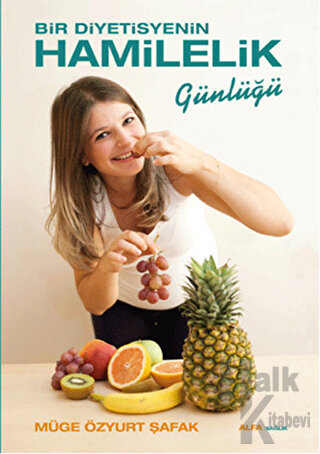 Bir Diyetisyenin Hamilelik Günlüğü (Ciltli)