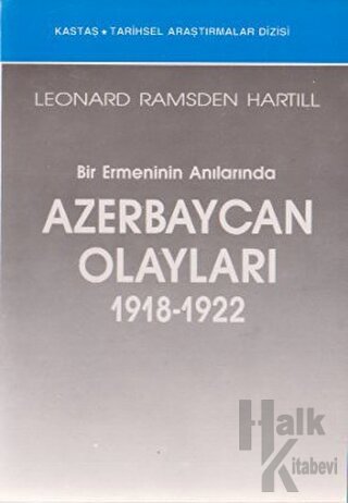 Bir Ermeninin Anılarında Azerbaycan Olayları (1918-1922) - Halkkitabev