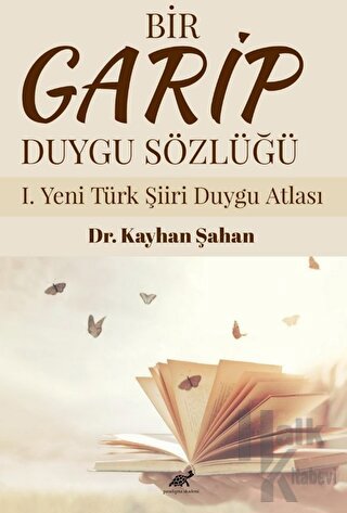 Bir Garip Duygu Sözlüğü I. Yeni Türk Şiiri Duygu Atlası - Halkkitabevi