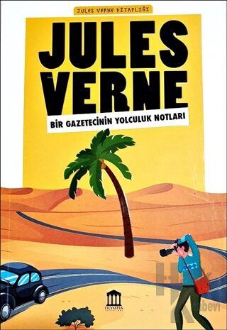 Bir Gazetecinin Yolculuk Notları - Jules Verne Kitaplığı - Halkkitabev