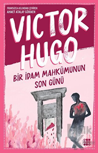 Bir İdam Mahkumunun Son Günü - Victor Hugo Halkkitabevi