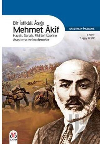 Bir İstiklal Aşığı Mehmet Akif