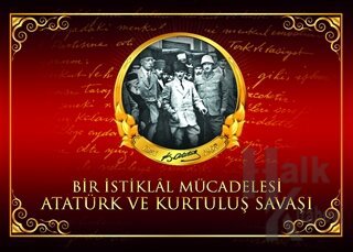 Bir İstiklal Mücadelesi Atatürk ve Kurtuluş Savaşı - Halkkitabevi