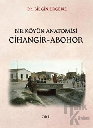 Bir Köyün Anatomisi Cihangir - Abohor (2 Cilt Takım)