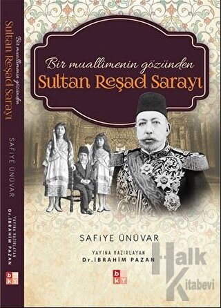 Bir Muallimenin Gözünden Sultan Reşad Sarayı - Halkkitabevi