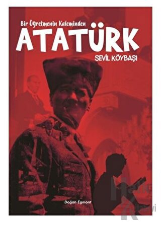 Bir Öğretmenin Kaleminden Atatürk