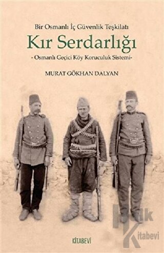 Bir Osmanlı İç Güvenlik Teşkilatı Kır Serdarlığı - Halkkitabevi