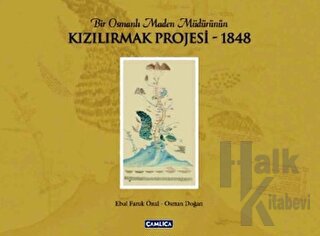 Bir Osmanlı Maden Müdürünün Kızılırmak Projesi - 1848 (Ciltli)