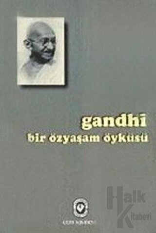 Bir Özyaşam Öyküsü Gandhi