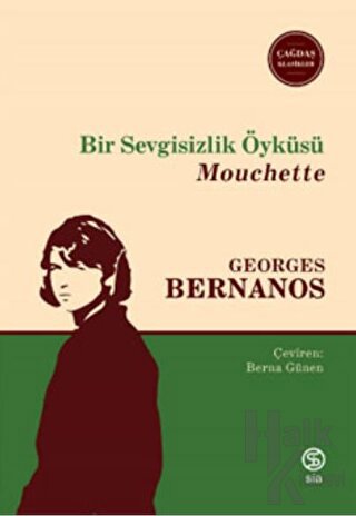 Bir Sevgisizlik Öyküsü - Georges Bernanos Halkkitabevi