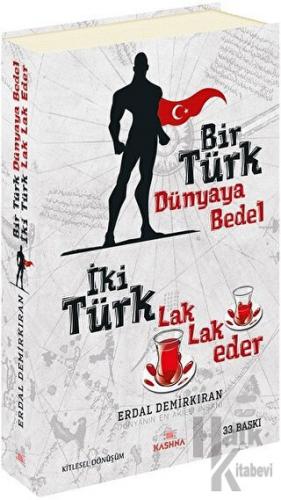 Bir Türk Dünyaya Bedel İki Türk Lak Lak Eder - Halkkitabevi