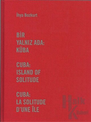 Bir Yalnız Ada: Küba (Ciltli)