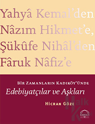 Bir Zamanların Kadıköy'ünde Edebiyatçılar ve Aşkları - Halkkitabevi