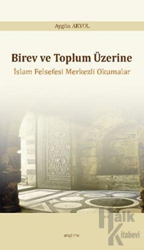 Birey ve Toplum Üzerine: İslam Felsefesi Merkezli Okumalar