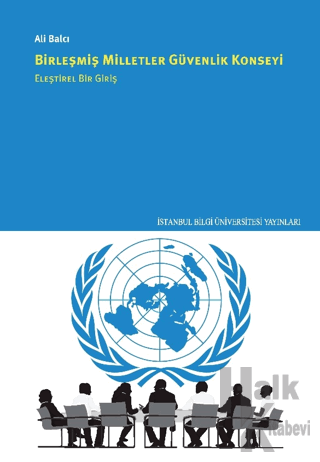 Birleşmiş Milletler Güvenlik Konseyi Eleştirel Bir Giriş - Halkkitabev