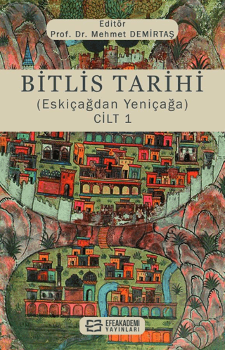 Bitlis Tarihi (Eskiçağdan Yeniçağa) Cilt 1 - Halkkitabevi