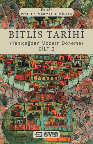 Bitlis Tarihi (Yeniçağdan Modern Döneme) Cilt 2 - Halkkitabevi