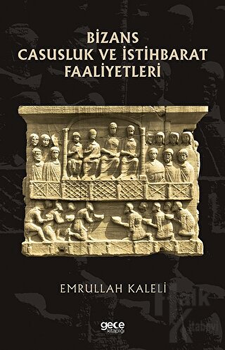 Bizans Casusluk ve İstihbarat Faliyetleri - Halkkitabevi