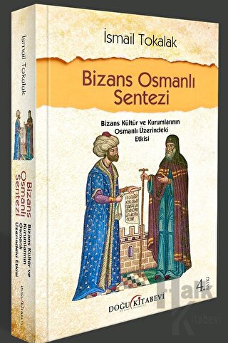 Bizans Osmanlı Sentezi - Halkkitabevi