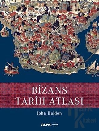 Bizans Tarih Atlası - Halkkitabevi
