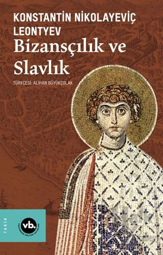 Bizansçılık ve Slavlık - Halkkitabevi