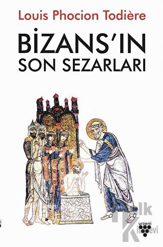 Bizans'ın Son Sezarları - Halkkitabevi