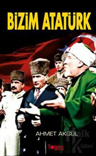 Bizim Atatürk - Halkkitabevi