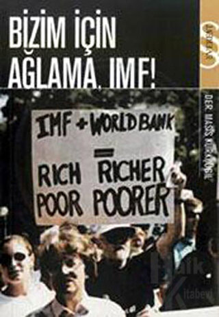 Bizim İçin Ağlama, IMF!