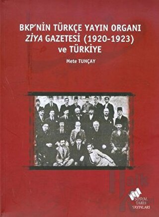 BKP’nin Türkçe Yayın Organı Ziya Gazetesi (1920-1923) ve Türkiye