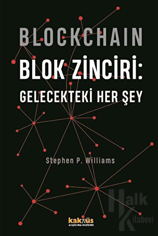 Blockchain Blok Zinciri - Gelecekteki Her Şey - Halkkitabevi