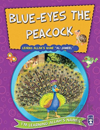 Blue Eyes the Peacock Learns Allah's Name Al Jameel