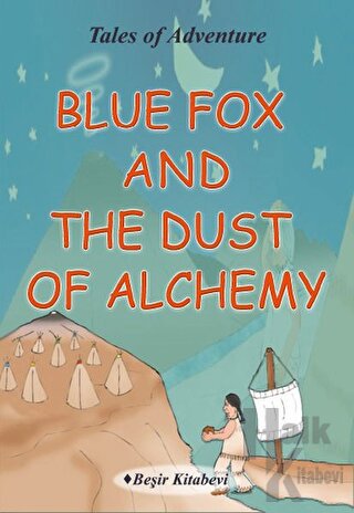 Blue Fox And The Dust Of Alchemy - Halkkitabevi