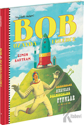 Bob ile Uzayda Eğlence - Ay’daki Adam - Halkkitabevi