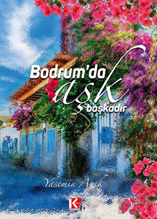 Bodrum'da Aşk Başkadır - Halkkitabevi