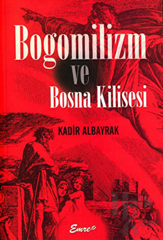 Bogomilizm ve Bosna Kilisesi - Halkkitabevi