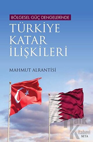 Bölgesel Güç Dengelerinde Türkiye Katar İlişkileri - Halkkitabevi