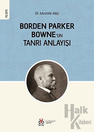 Borden Parker Bowne'un Tanrı Anlayışı - Halkkitabevi