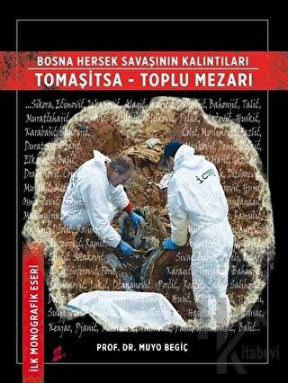 Bosna Hersek Savaşının Kalıntıları Tomaşitsa - Toplu Mezarı (Ciltli) -