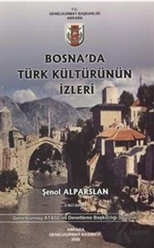 Bosna'da Türk Kültürünün İzleri - Halkkitabevi