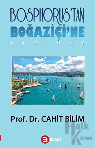 Bosphorus'tan Boğaziçi'ne - Tarihçe - Halkkitabevi