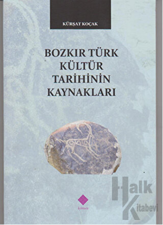 Bozkır Türk Kültür Tarihinin Kaynakları - Halkkitabevi