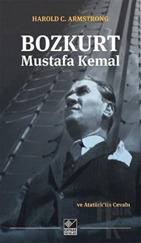 Bozkurt Mustafa Kemal ve Atatürk'ün Cevabı - Halkkitabevi