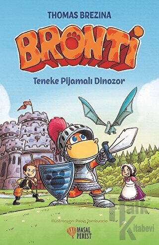 Bronti - Teneke Pijamalı Dinozor (Ciltli) - Halkkitabevi