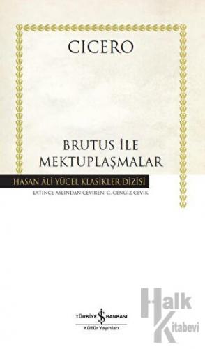 Brutus İle Mektuplaşmalar (Ciltli)
