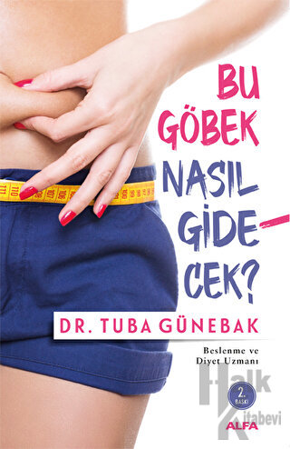 Bu Göbek Nasıl Gidecek?