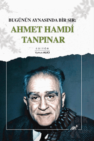 Bugünün Aynasında Bir Sır: Ahmet Hamdi Tanpınar - Halkkitabevi